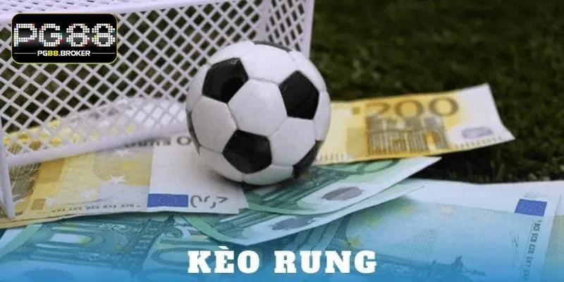 Kèo rung là một trong những hình thức cá cược được nhiều người chơi yêu thích
